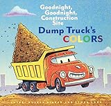  Dump Truck\'s Colors: Goodnight, Goodnight, Construction Site