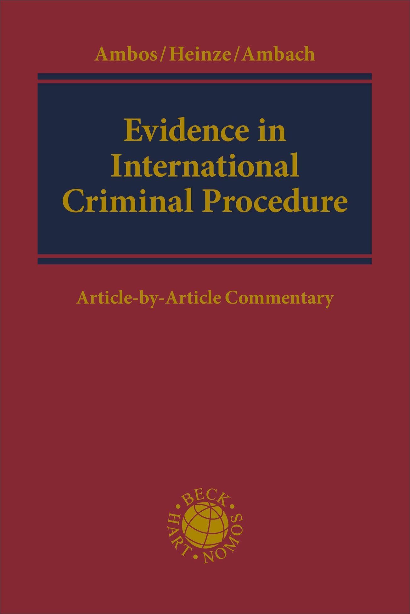 Evidence in International Criminal Procedure: Article-by-Article Commentary