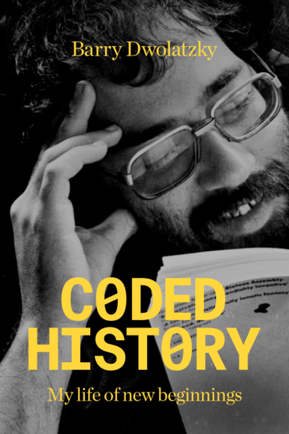 Coded History: My Life of New Beginnings (101 Laughs Series)