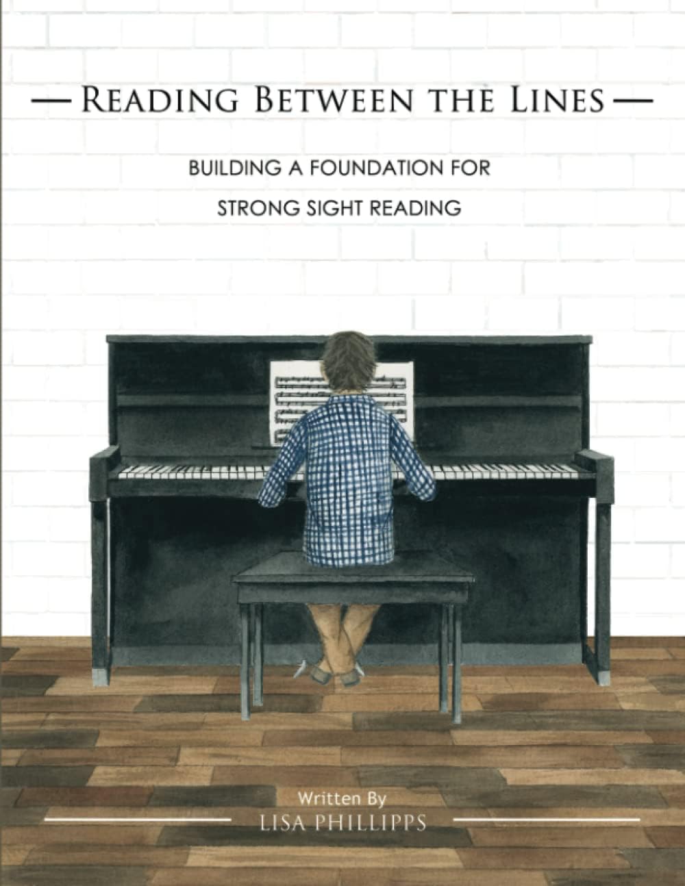 Reading Between the Lines: Building a Foundation for Strong Sight Reading Paperback – October 12, 2022
