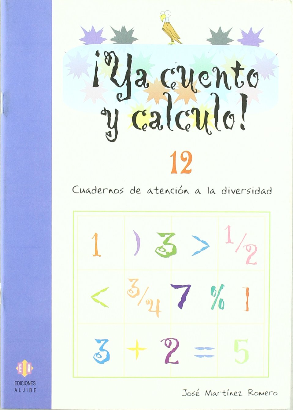 ¡Ya cuento y calculo! 12: Fracciones