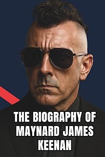THE BIOGRAPHY OF MAYNARD JAMES KEENAN: Crafting a Legacy Through Music, Wine, and Resilience