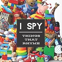 I Spy Things that Rhyme 1673311288 Book Cover