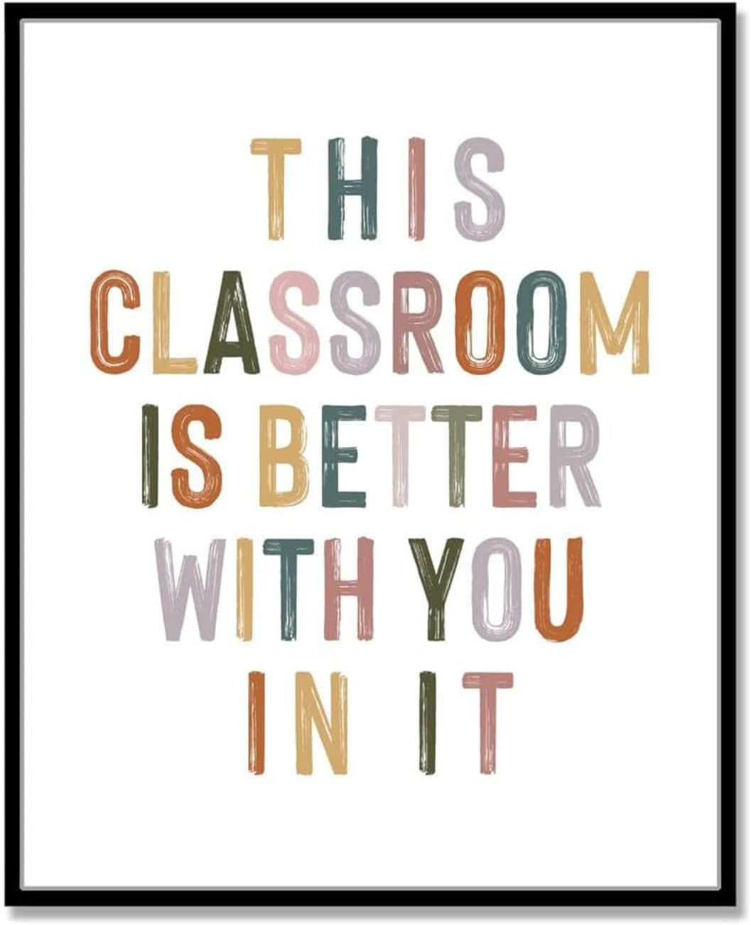 Classroom Decor Posters for Teachers Students, This Classroom Is Better With You Wall Art, Classroom Welcome Sign for School Counselor Classroom Door Bulletin Board Boho Classroom Decor Inspirational Wall Art (11 x 14 Inch, Unframed)