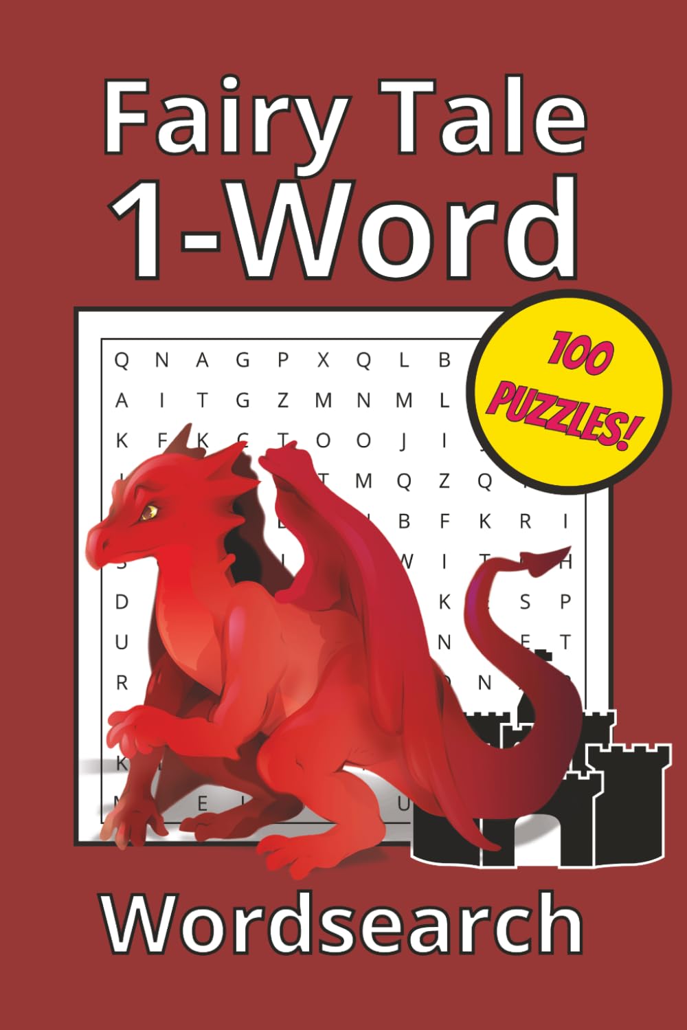 Fairy Tale 1-Word Wordsearch: One-Word, Word Searches with Easy to Read Print about Fairy Tales | 6x9 inches, 200 pages | 100 Puzzles for Vacations, Family Trips, and Just for Fun!