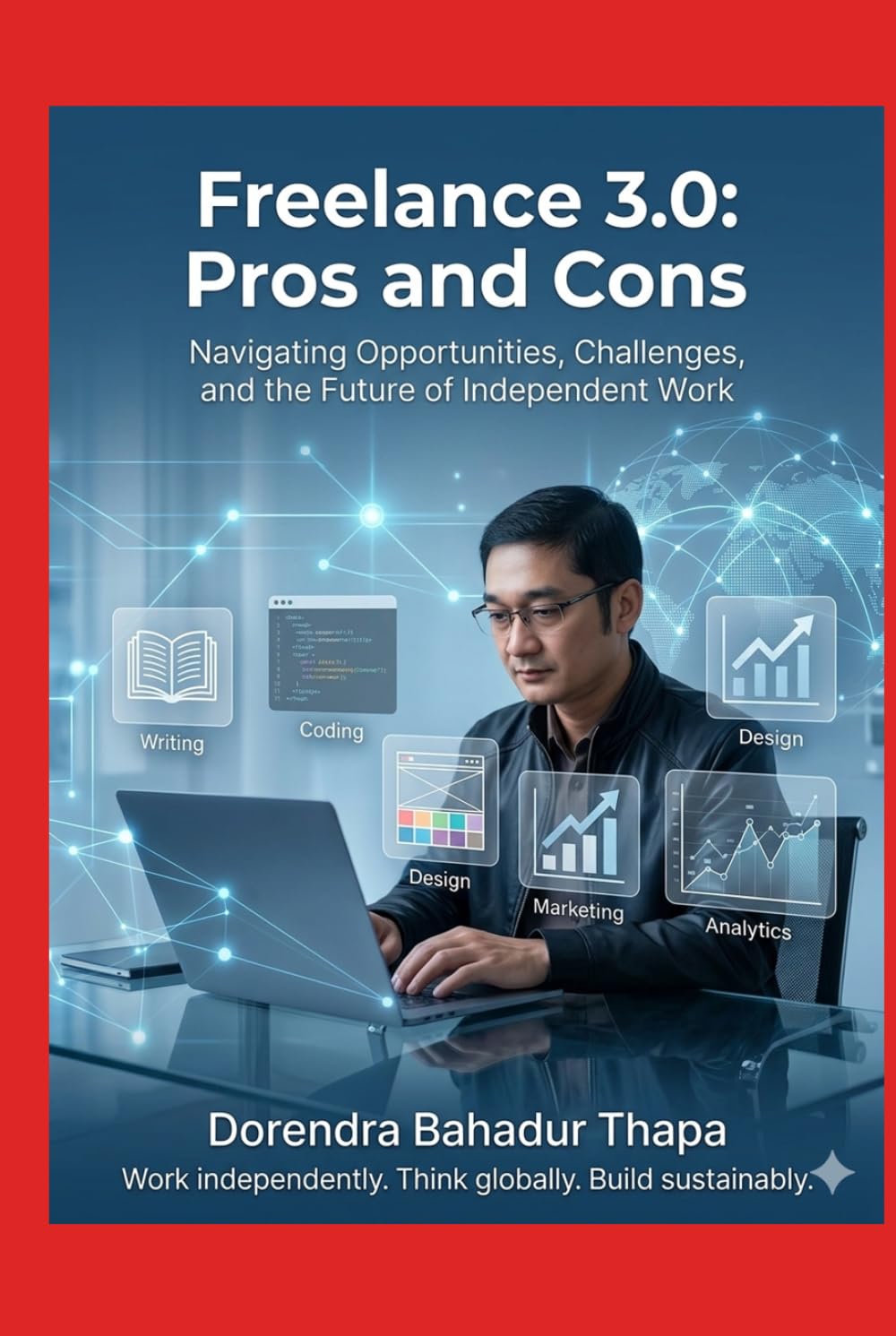 Freelance 3.0: Pros and Cons: Navigating Opportunities, Challenges, and the Future of Independent Work
