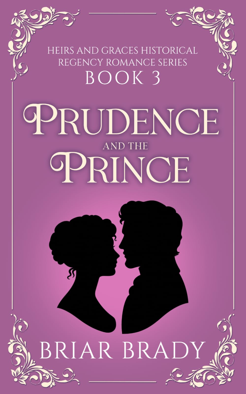 Prudence and the Prince: Book three in the Heirs and Graces Regency Romance Series (Heirs and Graces Regency Historical Romance Series)