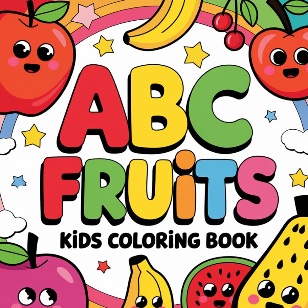 Color My ABCs: A Bright & Bold Alphabet Fruit Fun: Simple Educational Kids Coloring Book for toddlers and kids