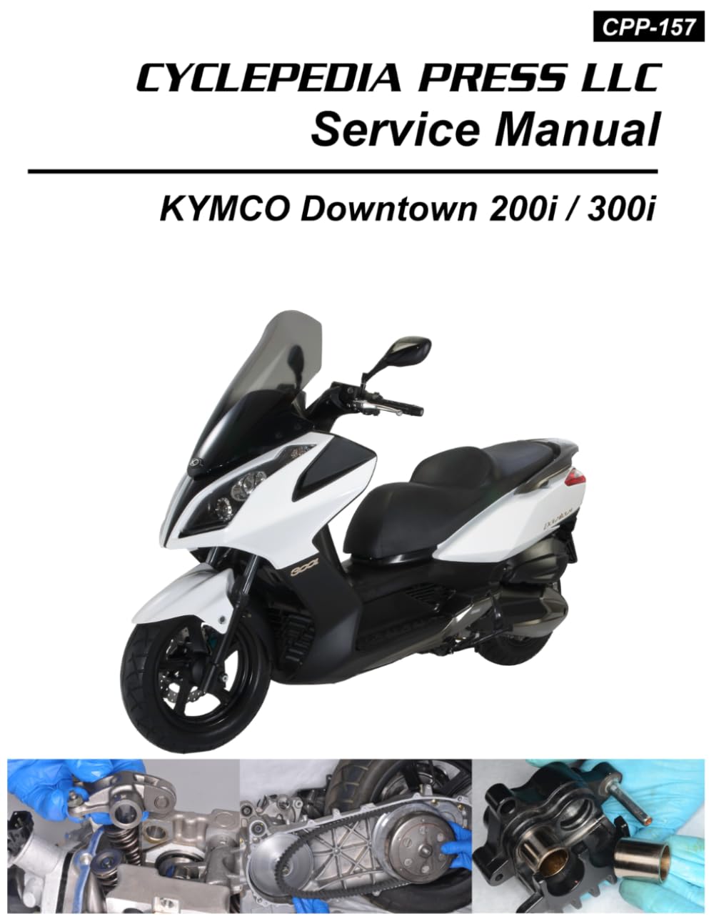 2011-2017 KYMCO Downtown 300i 200i Cyclepedia Printed Scooter Repair Manual
