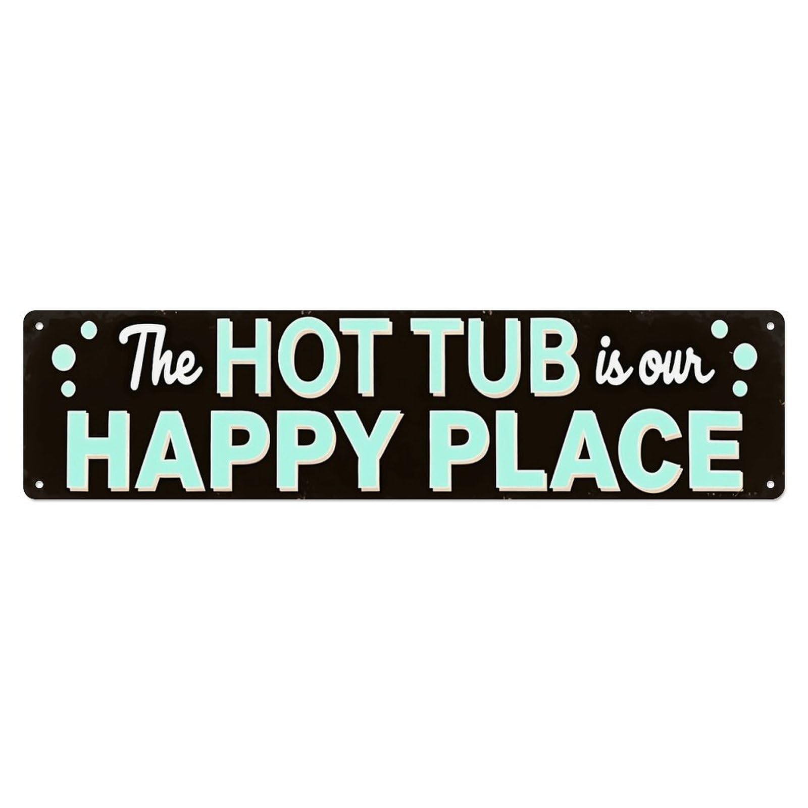 Ldfuieksufg Style Long Black Background Hot Tub Happy Place Home Decor Metal Sign Vintage Aluminium Metal Sign, Retro Wall Decor For Home, Bar, Garage & Farmhouse 10 * 40Cm