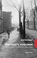 Preteksty, poslowia. Male kanony literatury swiatowej 8324236260 Book Cover
