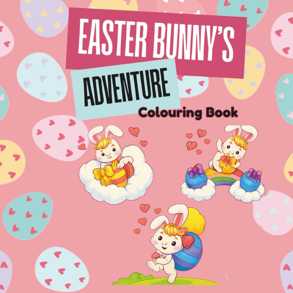 Easter Bunny's Adventure: Fun Colouring Book