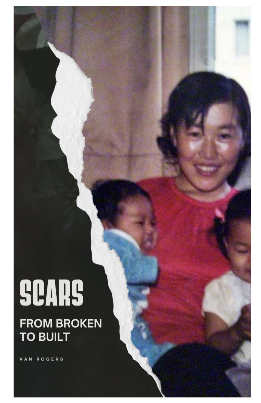SCARS: From Broken to Built: A Blasian Man’s Journey Through Pain, Purpose, and Peace