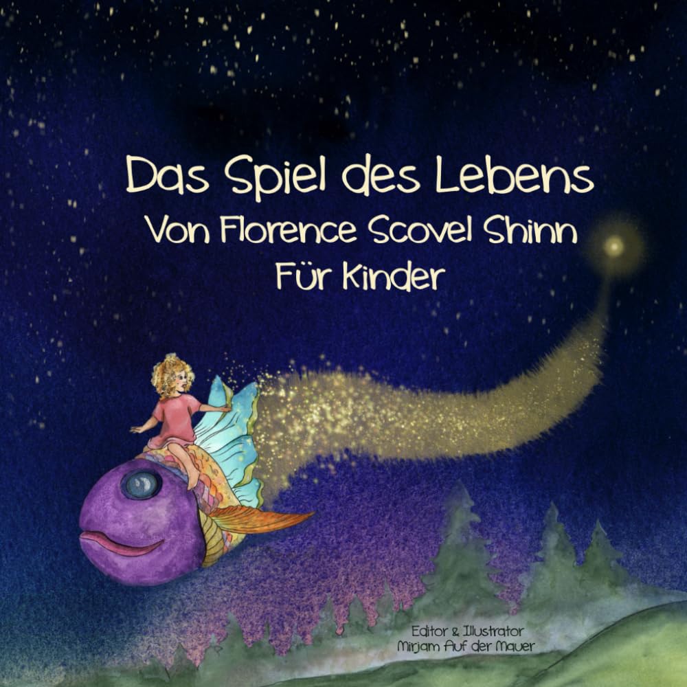 Das Spiel des Lebens Für Kinder: von Florence Scovel Shinn