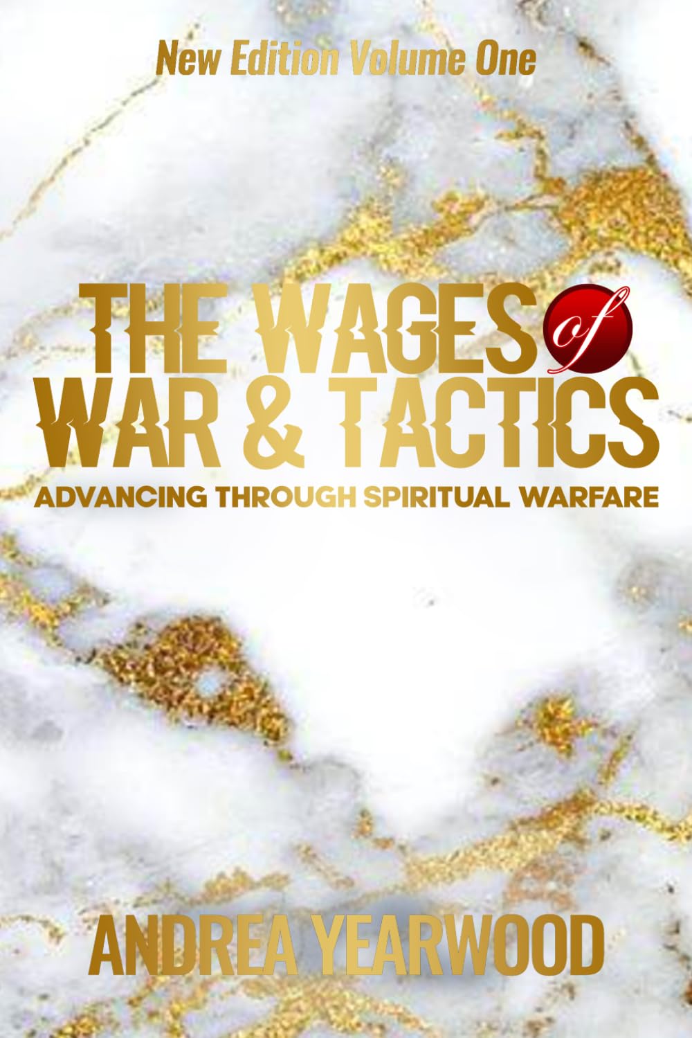 The Wages of War and Tactics: Advancing Through Spiritual Warfare