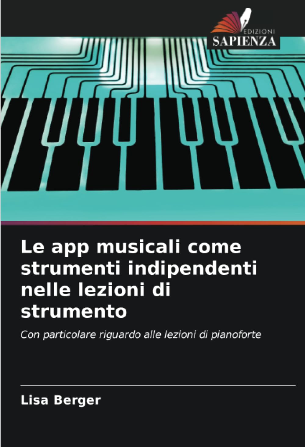 Le app musicali come strumenti indipendenti nelle lezioni di strumento: Con particolare riguardo alle lezioni di pianoforte
