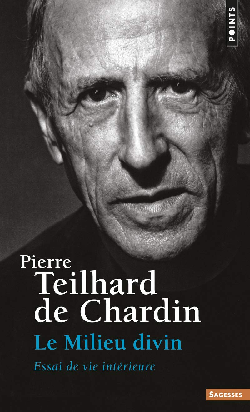 Milieu Divin. Essai de Vie Int'rieure(le) T4 (Points sagesses)