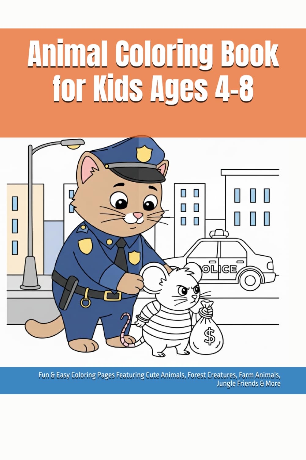 Animal Coloring Book for Kids Ages 4-8: Fun & Easy Coloring Pages Featuring Cute Animals, Forest Creatures, Farm Animals, Jungle Friends & More