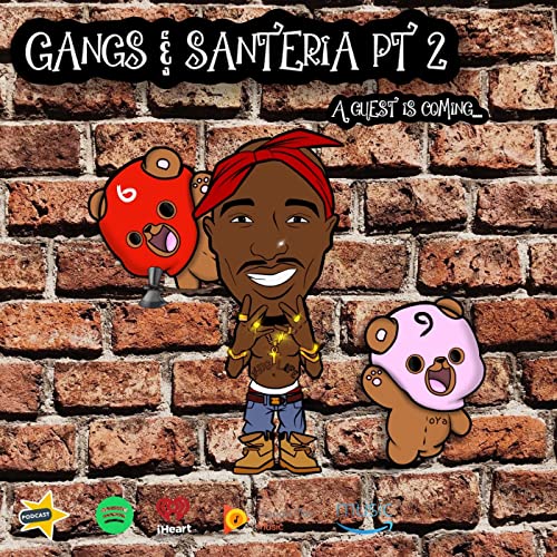 gangs & santeria pt2