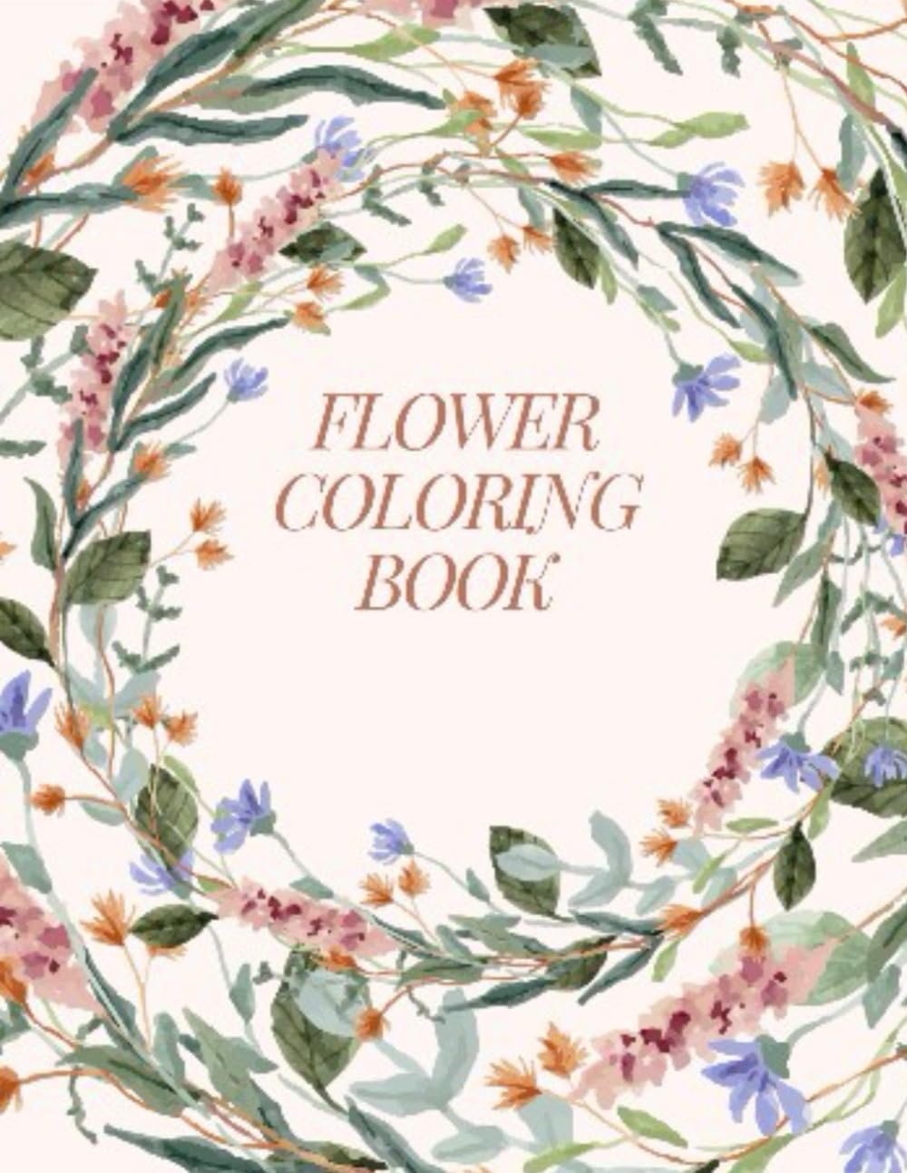 Beauty of Blooms: A Flower Coloring Book