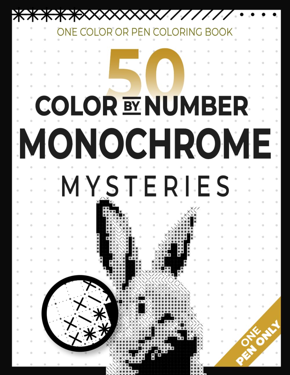 50 Color by Number Monochrome Mysteries: One Color or Pen Coloring Mystery Book For Adults Relaxation - Black and White Monochrome Mysteries (Pixel Land Quest)