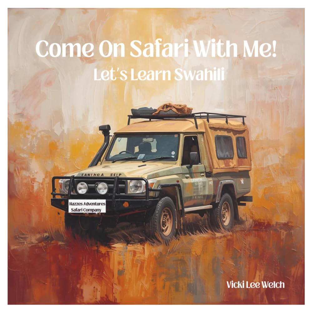 Come on Safari With Me!: Let's Learn Swahili