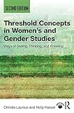 Threshold Concepts in Women’s and Gender Studies: Ways of Seeing, Thinking, and Knowing