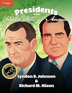 U.S. Presidents Volume 18: Lyndon B. Johnson & Richard M. Nixon