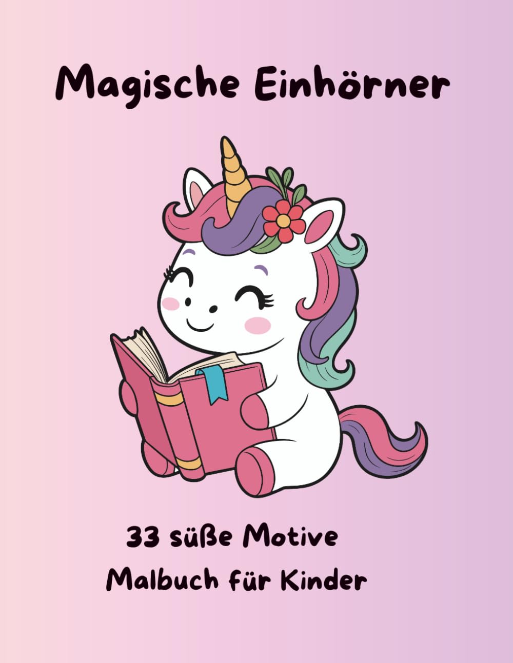 Magische Einhörner – Mein Malbuch für Kinder: 30 süße Einhörner zum Ausmalen | Kreativer Spaß für Kinder ab 3 Jahren