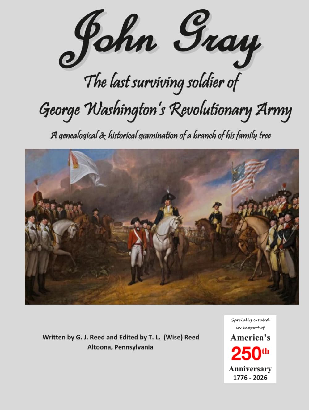 John Gray: The last surviving soldier of George Washington's Revolutionary Army