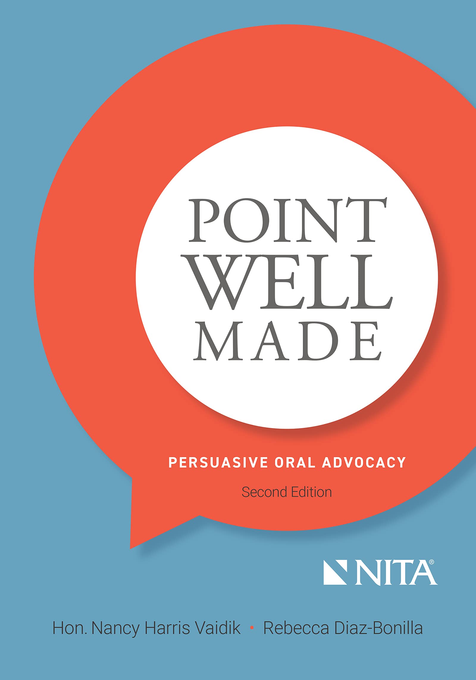 Point Well Made: Persuasive Oral Advocacy (NITA)