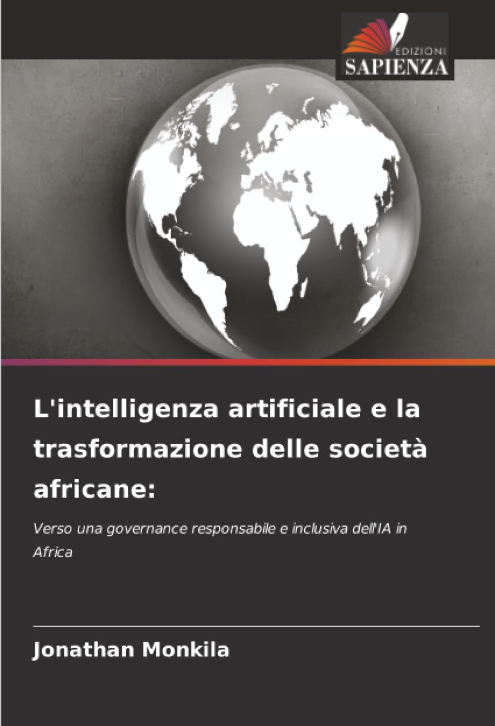 L'intelligenza artificiale e la trasformazione delle società africane:: Verso una governance responsabile e inclusiva dell'IA in Africa