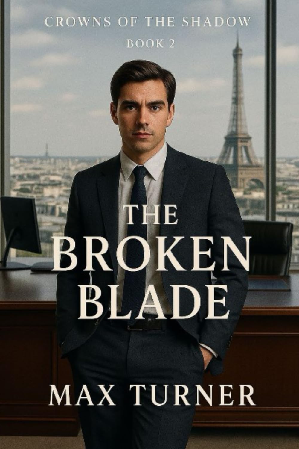 The Broken Blade: 2 (Crowns Of The Shadow)