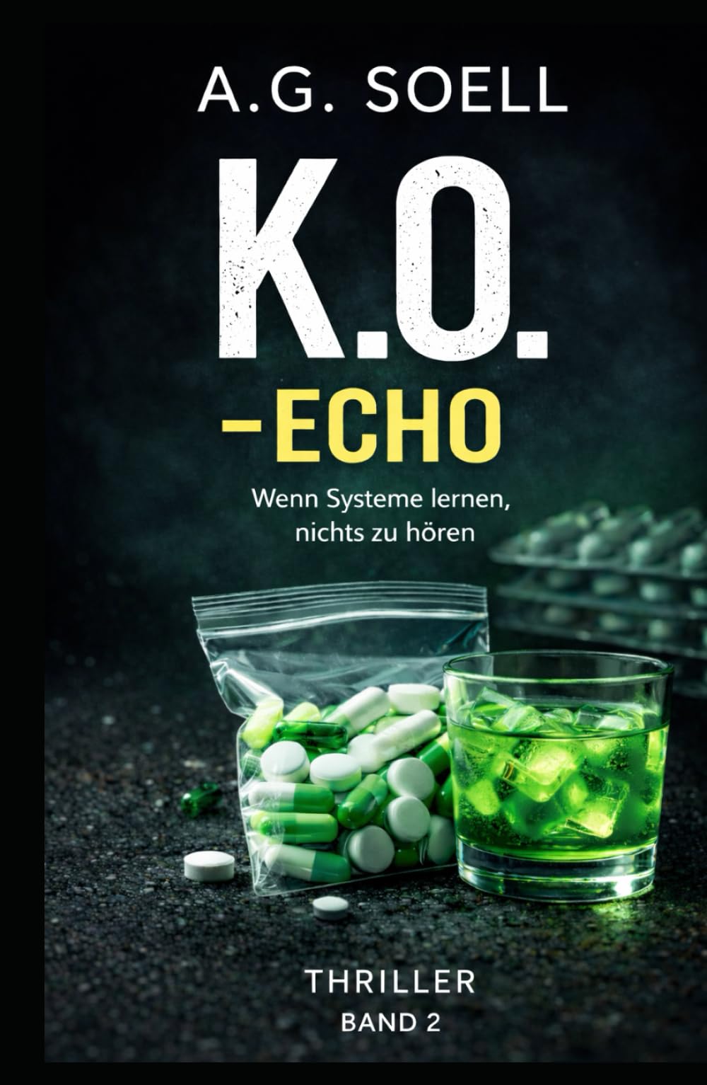 K.O. - Echo: Wenn Systeme lernen, nichts zu hören (K.O. - Trilogie)