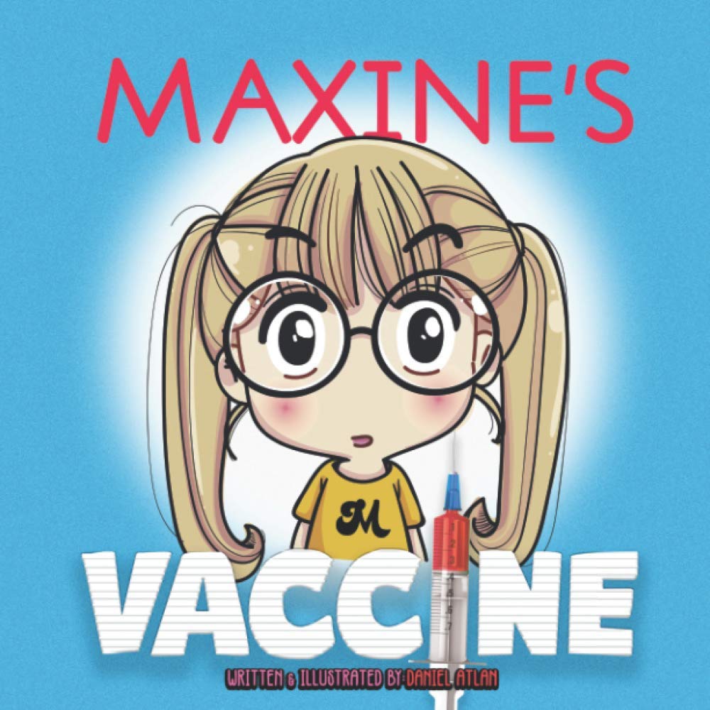 Maxine's Vaccine: Getting a shot is not so bad after all!