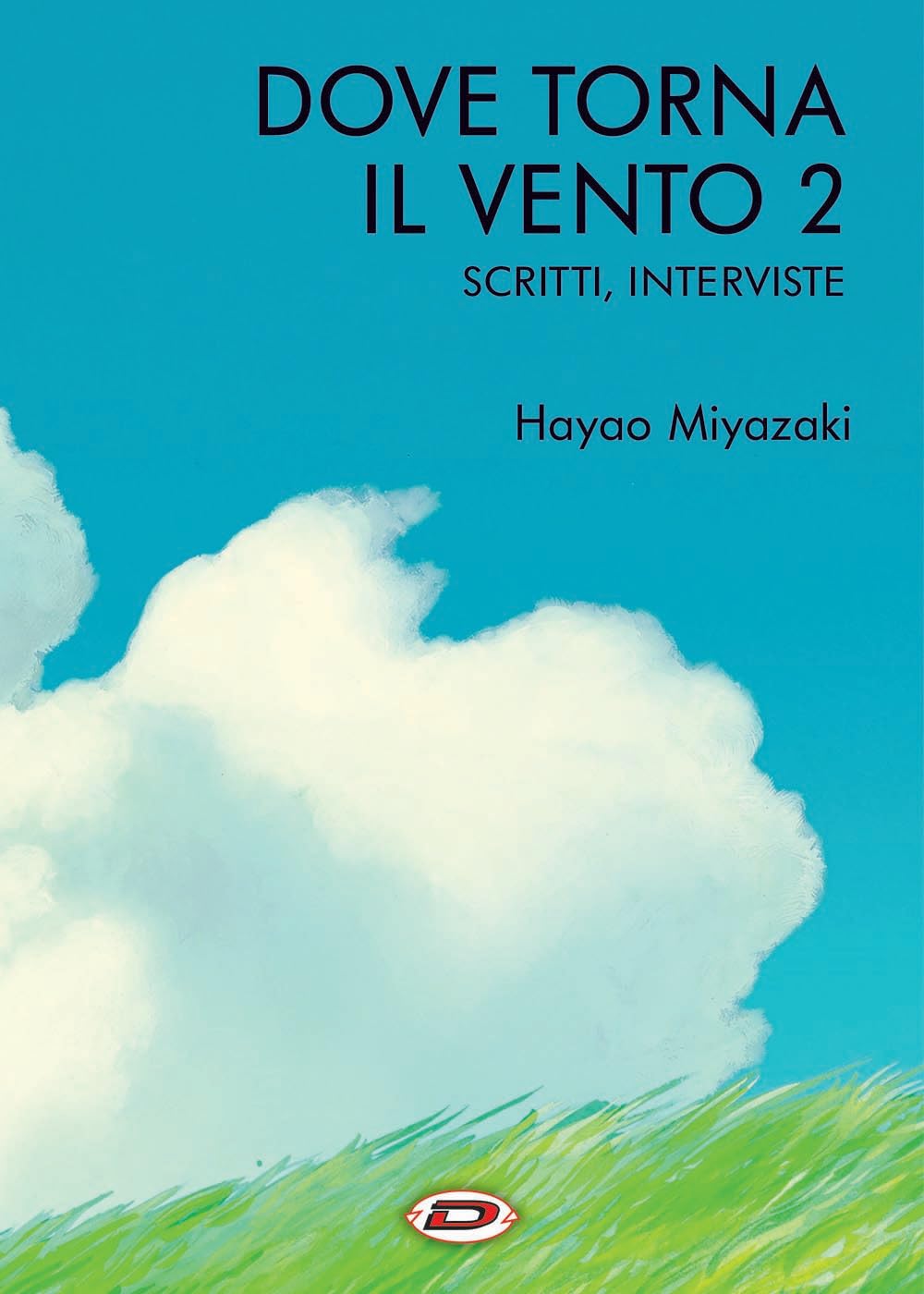 Dove Torna Il Vento. Scritti, Interviste (Vol. 2) - 4
