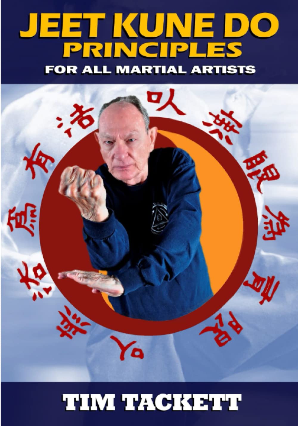 JEET KUNE DO PRINCIPLES: For All Martial Artists