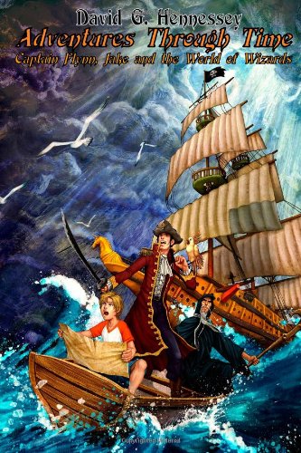 Adventures Through Time: Captain Flynn, Jake and the World of Wizards