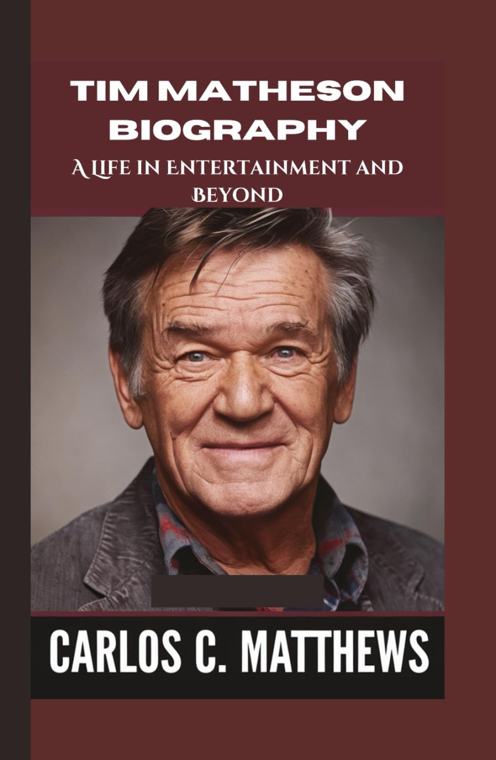 TIM MATHESON BIOGRAPHY: A Life in Entertainment and Beyond
