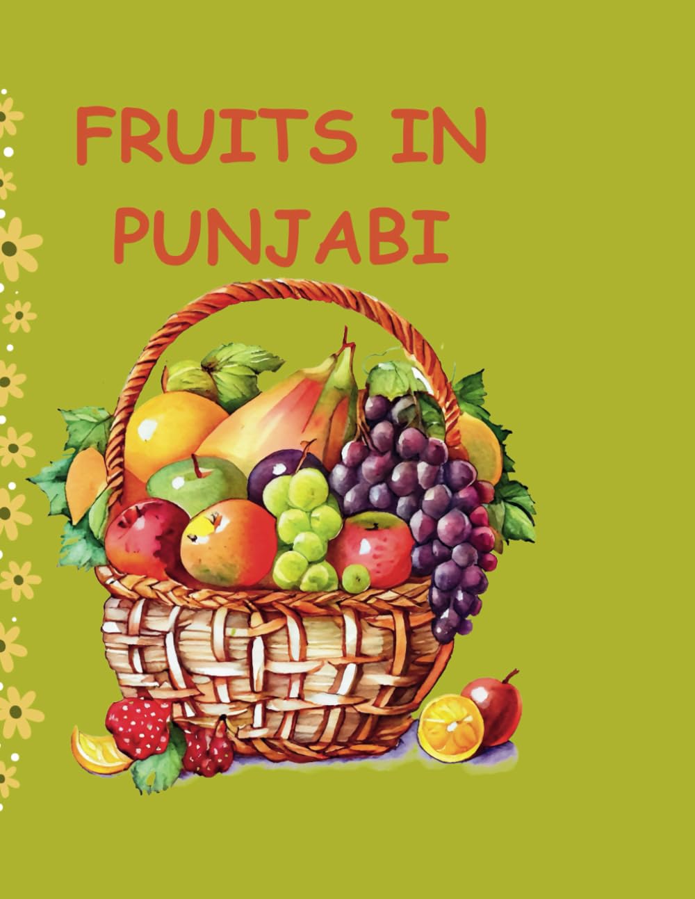 Fruits in Punjabi Colouring Book for kids: Educational Colouring pages with Animals and fruit names for preschool children Age 2-5