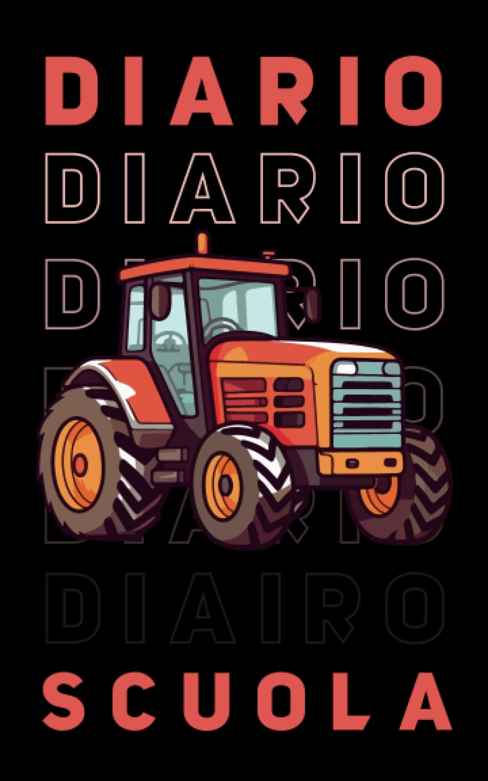 Diario Scuola 2023 2024 Trattori: Pianificatore giornaliero 1 giorno per pagina - Per ragazze e ragazzi - Materiale scolastico medie elementari superiori università