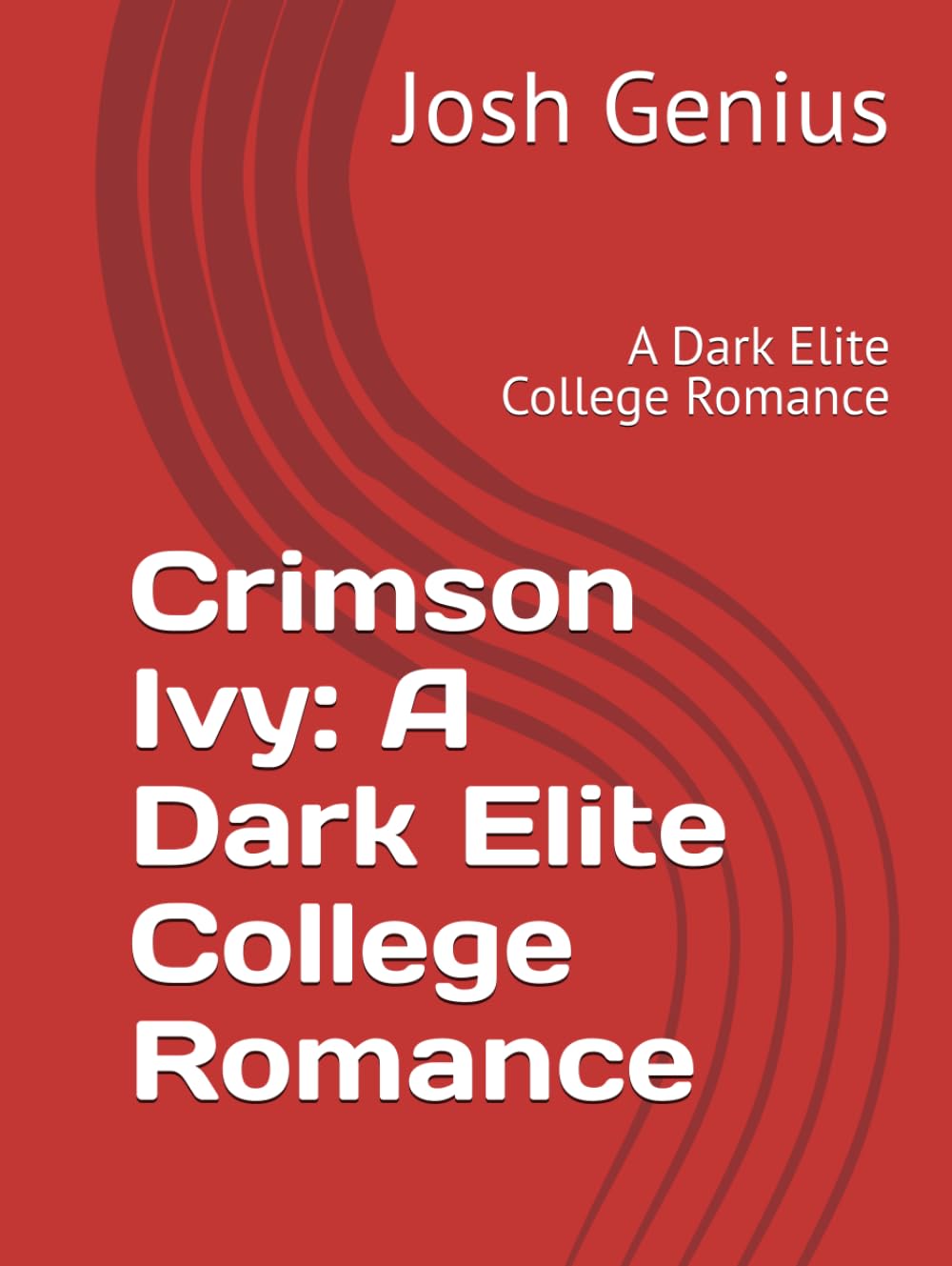 Crimson Ivy: A Dark Elite College Romance: A Dark Elite College Romance