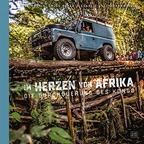 Preisvergleich Produktbild Im Herzen von Afrika: Die Durchquerung des Kongo