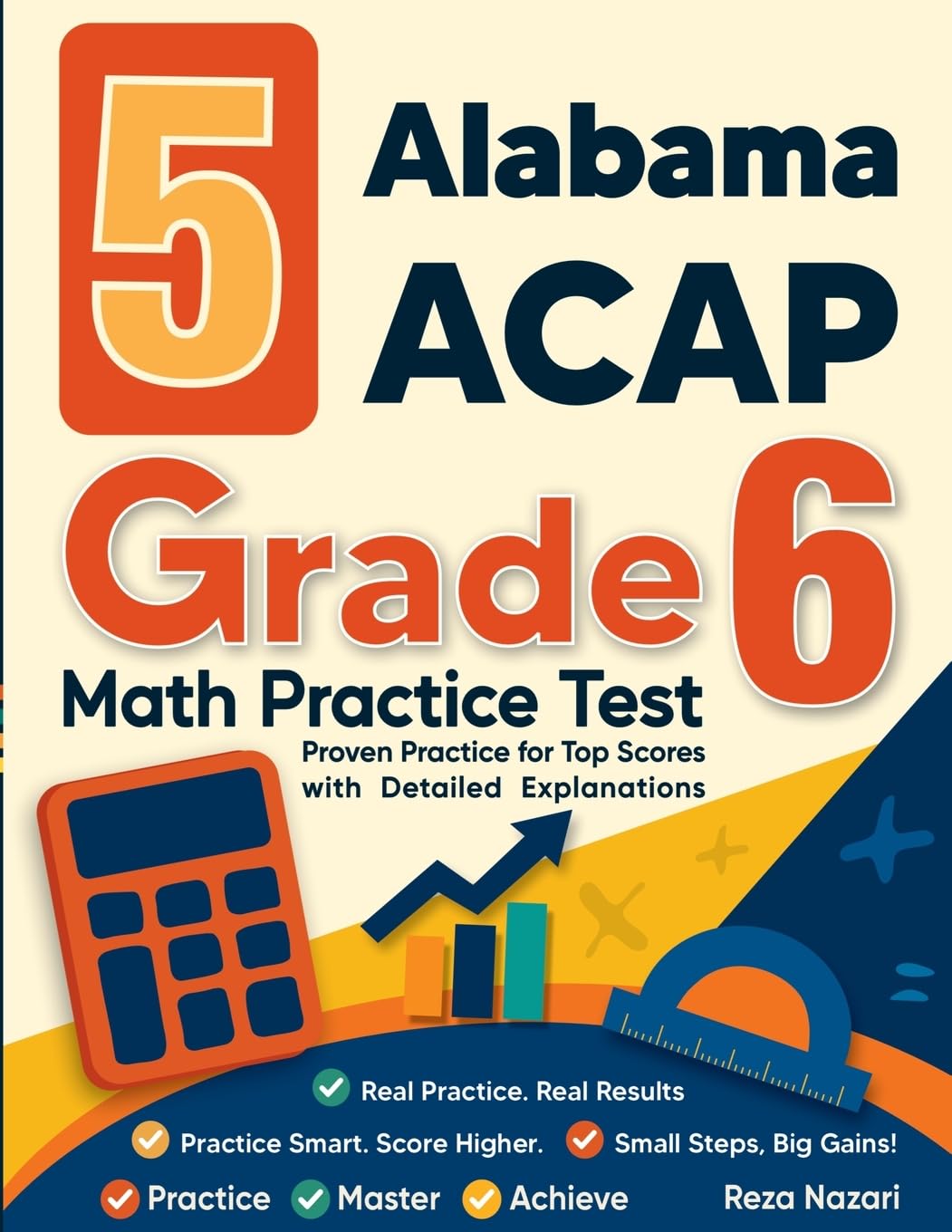 5 Alabama ACAP Grade 6 Math Practice Tests: Proven Practice for Top Scores with Detailed Explanations