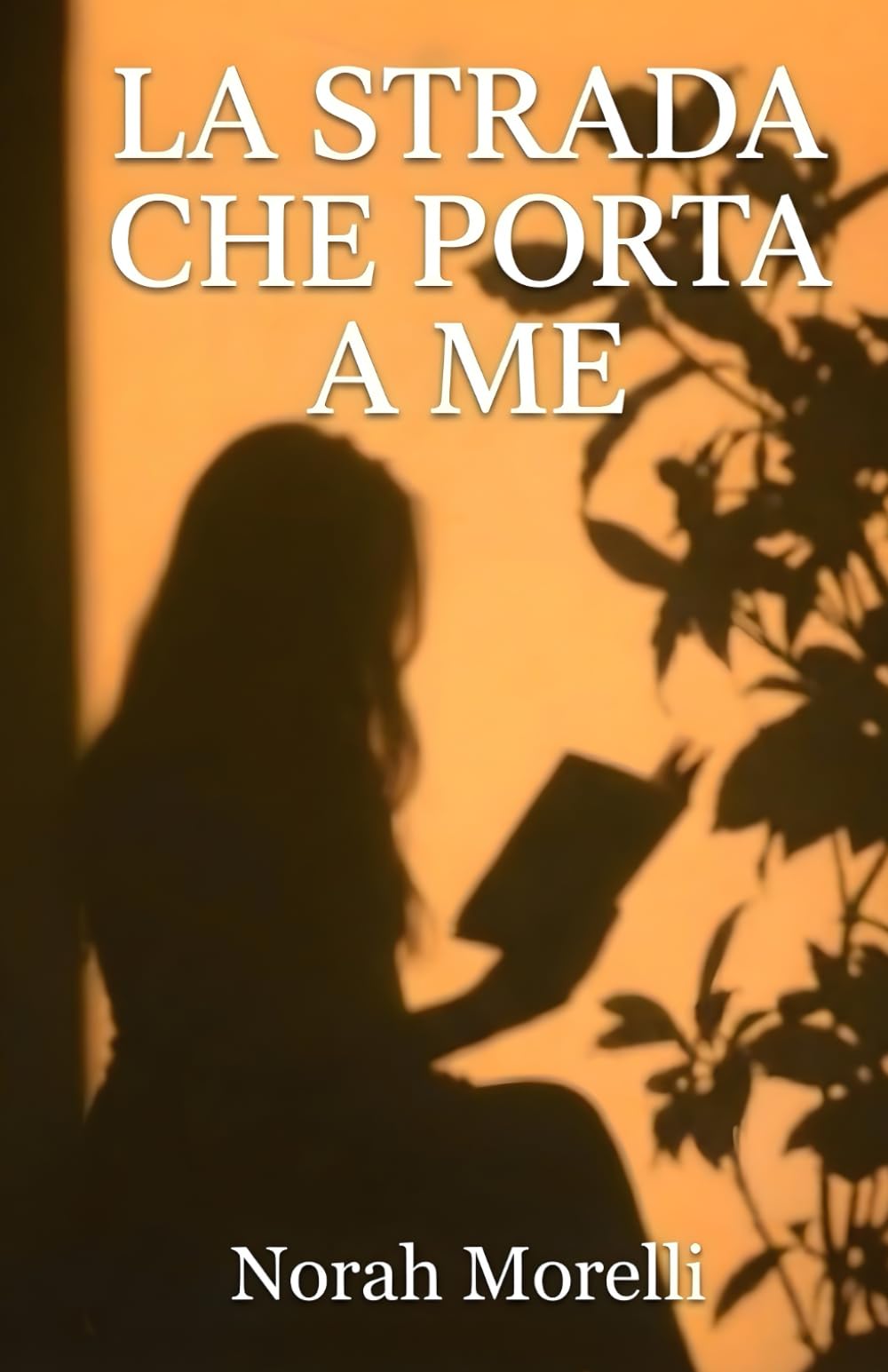 La Strada che Porta a Me: 100 Verità per Riconoscerti, Sceglierti e Ricominciare, in un Percorso Pratico di 5 Fasi per Smettere di Metterti all’Ultimo Posto