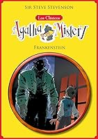 Los clásicos de Agatha Mistery 1. Frankenstein 8424665775 Book Cover