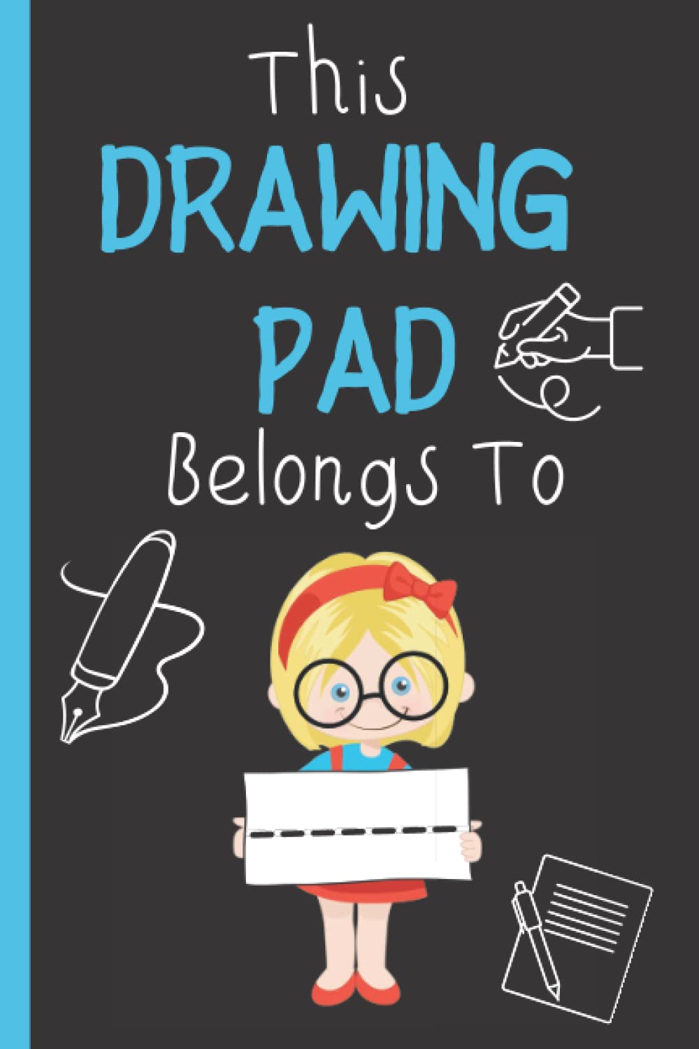 Notebook: This Drawing Pad belongs to ___ Personalised Sketch book for kids: Blank Paper for Drawing - 100 Pages ( 6"x9" ) Blank Paper for Drawing, Doodling or Sketching