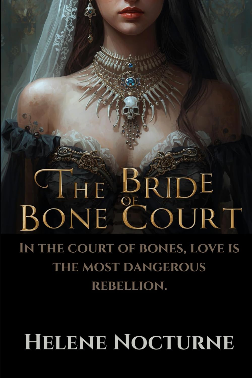 The Bride of Bone Court: 1 (Helene Nocturne)