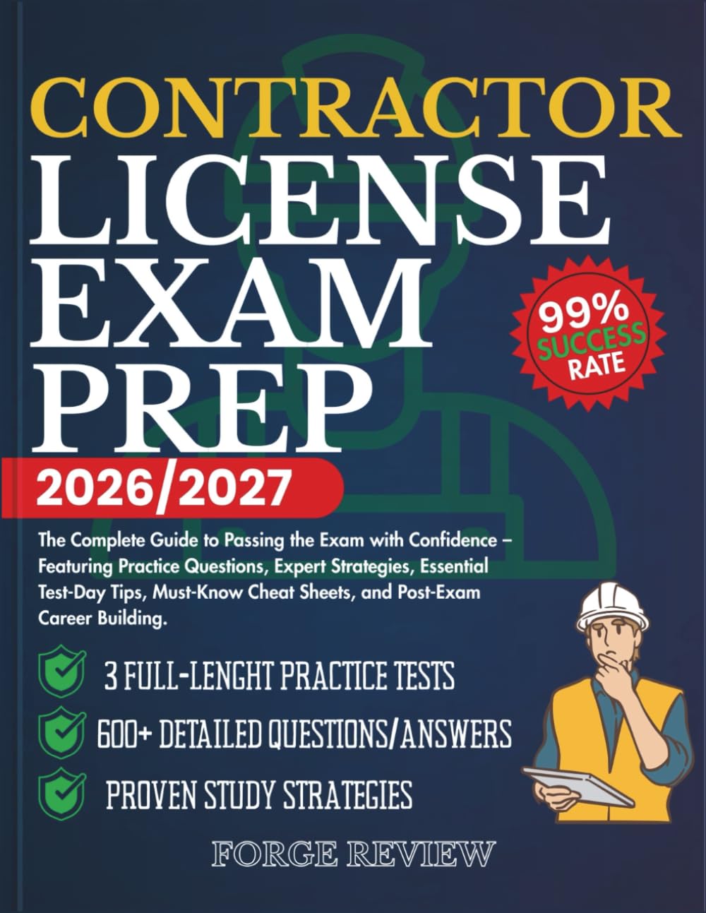CONTRACTOR LICENSE EXAM PREP 2026/2027: The Complete Guide to Passing the Exam with Confidence – Featuring Practice Questions, Expert Strategies, ... Cheat Sheets, and Post-Exam Career Building.