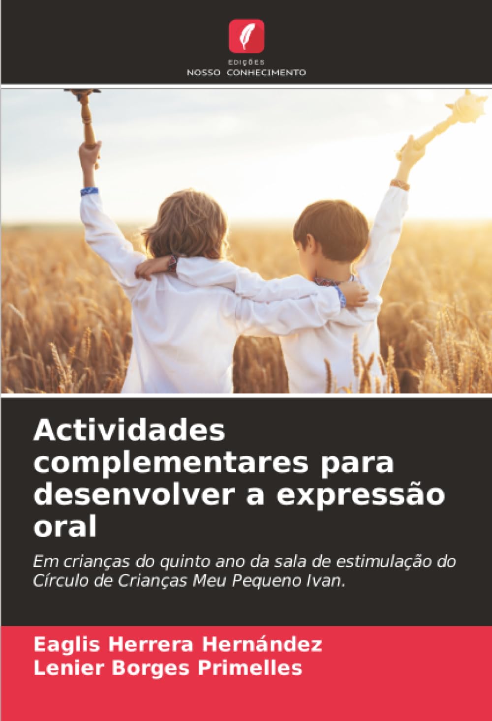 Actividades complementares para desenvolver a expressão oral: Em crianças do quinto ano da sala de estimulação do Círculo de Crianças Meu Pequeno Ivan.